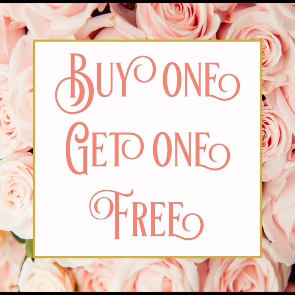 SALE! Buy one item get one item FREE. Free item must be of equal or lesser value